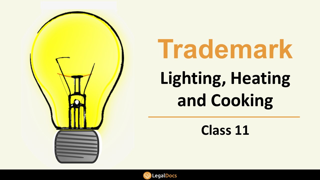 Trademark Class 11 - Lighting, Heating and Cooking Appliances